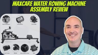 Maxcare Water Rowing Machine Assembly FULL INSTRUCTION MANUAL - Maxcare Rowing Machine Assembly