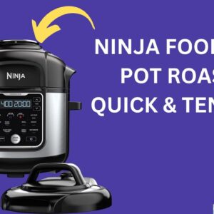 NINJA FOODI XL POT ROAST RECIPE - PRESSURE COOKER POT ROAST Ninja Foodi XL - NINJA FOODI POT ROAST