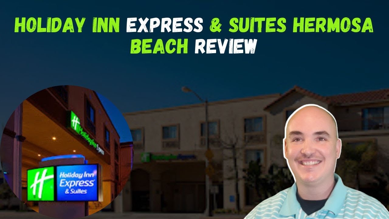 holiday-inn-express-suites-hermosa-beach-review-holiday-inn-express-hermosa-beach-review